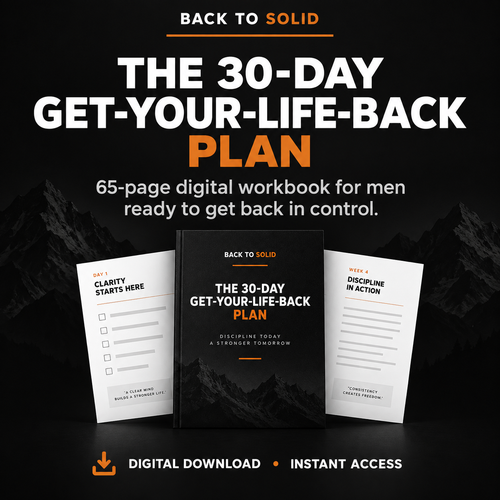 Back to Solid 30-Day Get-Your-Life-Back Plan